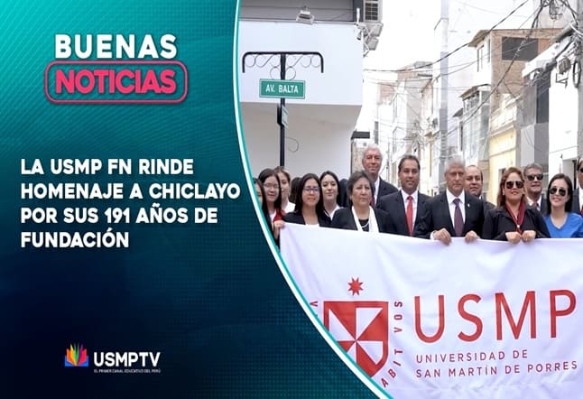 USMP FN RINDE HOMENAJE A CHICLAYO POR SU ANIVERSARIO